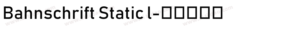 Bahnschrift Static l字体转换